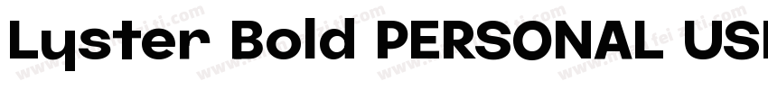 Lyster Bold PERSONAL USE ONLY字体转换